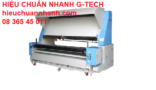 Hiệu chuẩn máy kiểm vải/ trải vải/ xả vải/ cuộn vải/ Fabric Inspection Machine