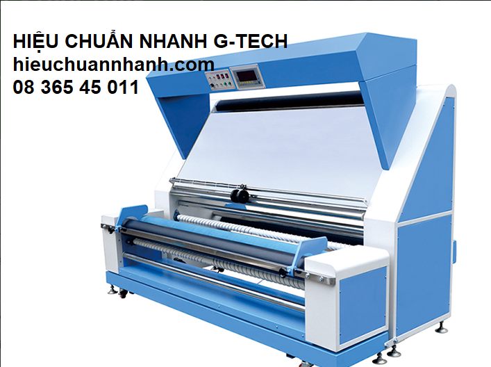 Hiệu chuẩn máy kiểm vải/ trải vải/ xả vải/ cuộn vải/ Fabric Inspection Machine