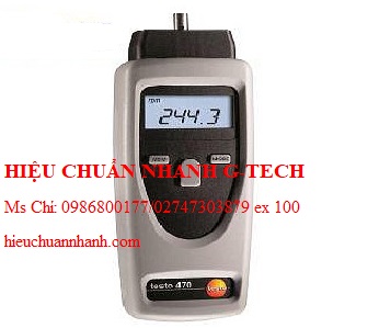 Hiệu chuẩn TESTO 470 Tachometer (1〜99999 rpm;±0.02％). Hiệu chuẩn nhanh G-tech