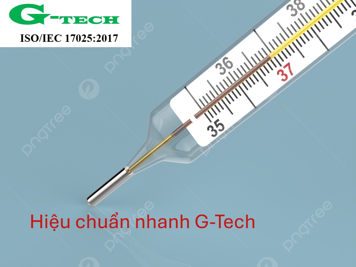 Hiệu chuẩn thiết nhiệt kế thủy tinh chất lỏng/ Glass Thermometer. Dịch vụ hiệu chuẩn nhanh G-tech 24/7